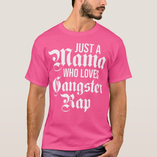 Camiseta Apenas Uma Mãe Que Adora Gangster Rap Female Gangs (Frente)