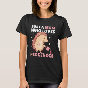 Camiseta Apenas uma mãe que ama Hedgehogs 1
