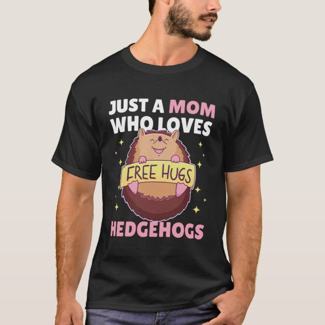 Camiseta Apenas uma mãe que ama Hedgehogs 2 (Frente)