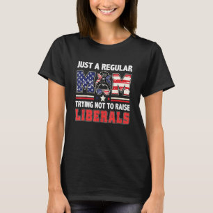 Camiseta Apenas Uma Mãe Regular Tentando Não Criar Liberais