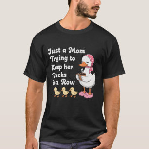 Camiseta Apenas uma mãe tentando manter seus patos em fila