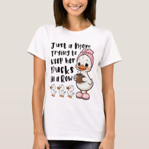 Camiseta Apenas uma mãe tentando manter seus patos em fila