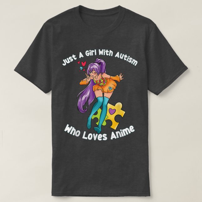 Camiseta Apenas Uma Menina Com Autismo Que Ama Anime - Auti (Frente do Design)