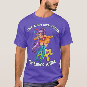 Camiseta Apenas Uma Menina Com Autismo Que Ama Anime - Auti