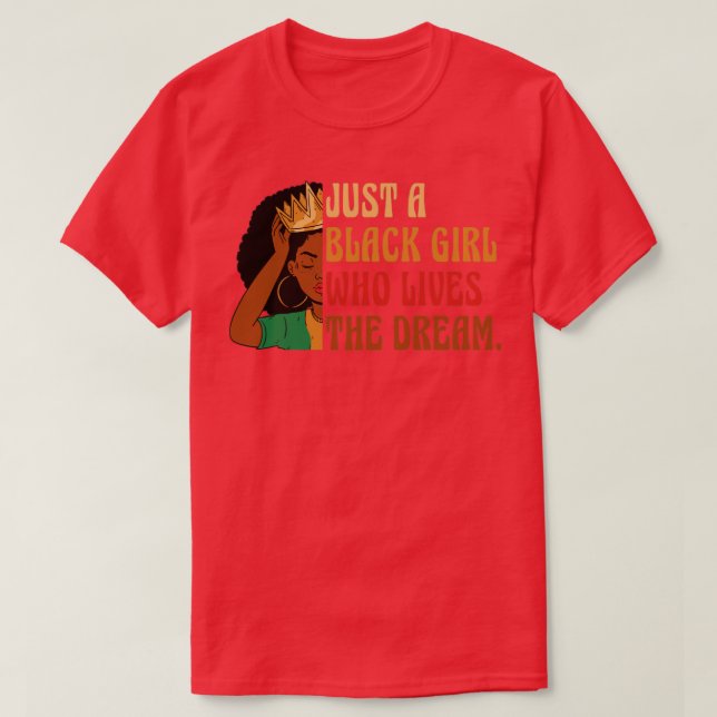 Camiseta Apenas Uma Menina Negra Que Vive O Sonho Amer Afri (Frente do Design)