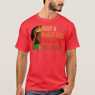 Camiseta Apenas Uma Menina Negra Que Vive O Sonho Amer Afri