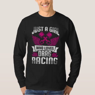 Camiseta Apenas Uma Menina Que Adora Arrastar Corrida De Ar