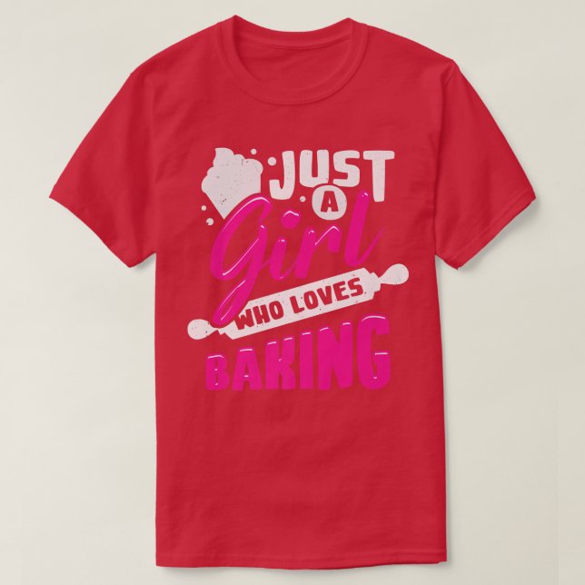 Camiseta Apenas Uma Menina Que Adora Baking (Frente do Design)