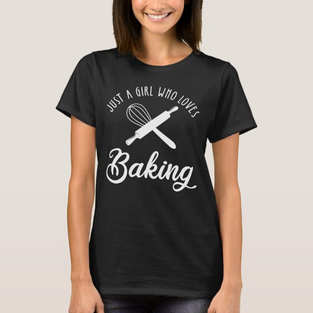 Camiseta Apenas Uma Menina Que Adora Baking (Frente)