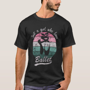 Camiseta Apenas Uma Menina Que Adora Balé - Dançando Baller