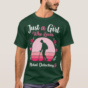 Camiseta Apenas Uma Menina Que Adora Detecção De Metal Retr