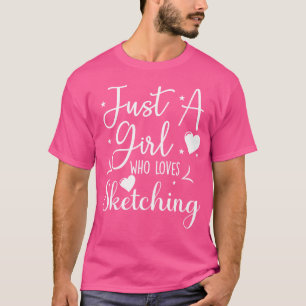 Camiseta Apenas Uma Menina Que Adora Esboçar