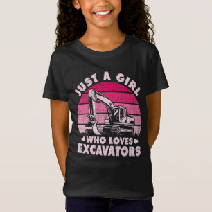 Camiseta Apenas Uma Menina Que Adora Escavadores Retroescav