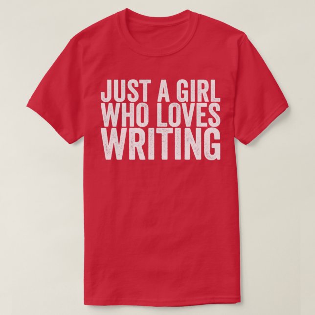 Camiseta Apenas Uma Menina Que Adora Escrevendo (Frente do Design)