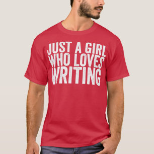 Camiseta Apenas Uma Menina Que Adora Escrevendo