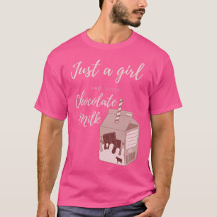 Camiseta Apenas Uma Menina Que Adora Leite De Chocolate
