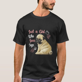 Camiseta Apenas Uma Menina Que Adora Pug Pug Dog Dover Dift