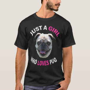 Camiseta Apenas Uma Menina Que Adora Pug Puppy Pitbull Cach