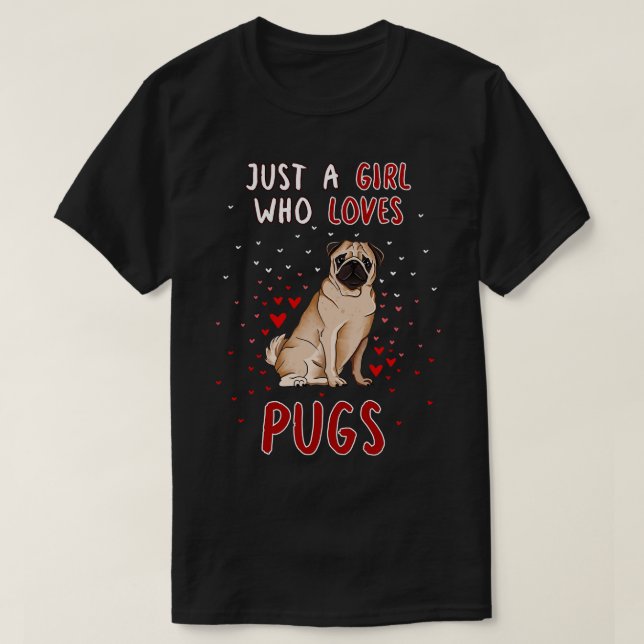 Camiseta Apenas Uma Menina Que Adora Pugs (Frente do Design)