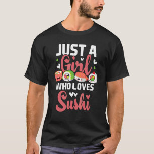 Camiseta Apenas Uma Menina Que Ama A Comida Japonesa Sushi