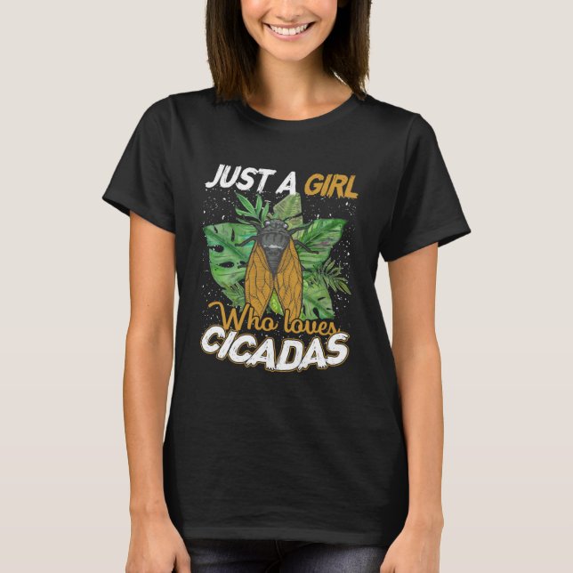 Camiseta Apenas Uma Menina Que Ama A Entomologia Cicadas (Frente)