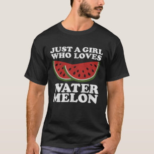 Camiseta Apenas Uma Menina Que Ama A Melancia De Verão
