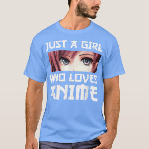 Camiseta Apenas Uma Menina Que Ama Anime