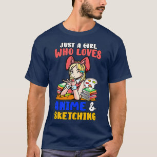 Camiseta Apenas Uma Menina Que Ama Anime E Esboça Manga