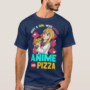 Camiseta Apenas Uma Menina Que Ama Anime E Pizza Kawaii Tee
