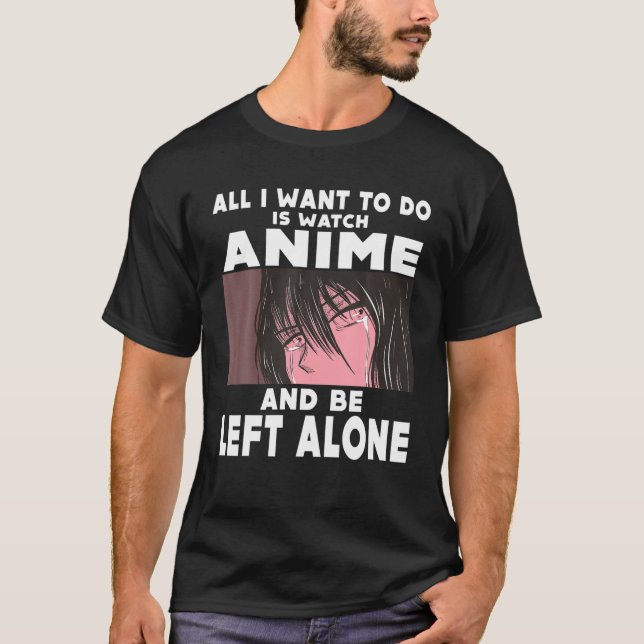 Camiseta Apenas Uma Menina Que Ama Anime E Quer Ser Deixada (Frente)