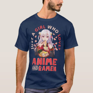 Camiseta Apenas Uma Menina Que Ama Anime E Ramen Anime Art