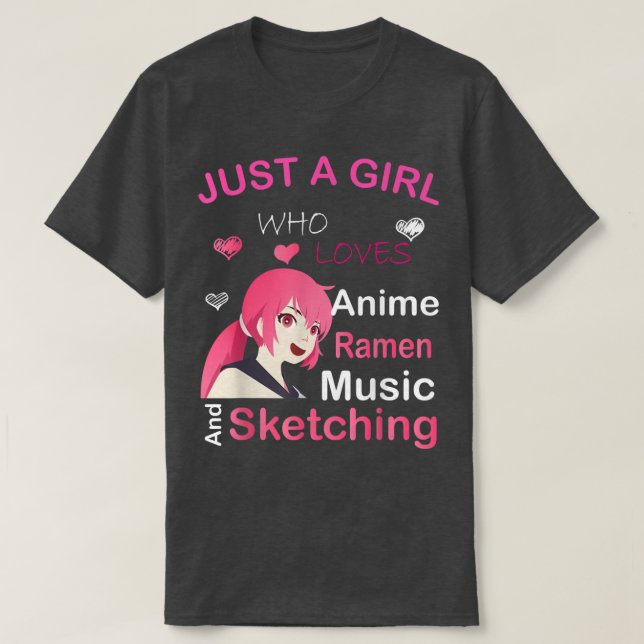 Camiseta Apenas Uma Menina Que Ama Anime Ramen, Desenhando  (Frente do Design)