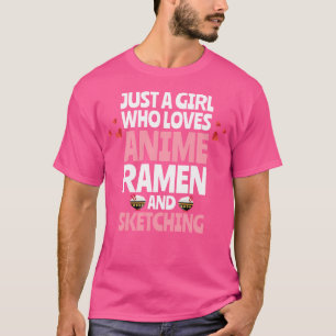 Camiseta Apenas Uma Menina Que Ama Anime Ramen E Desenhando
