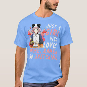 Camiseta Apenas Uma Menina Que Ama Anime Ramen E Esboça Um