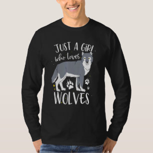 Camiseta Apenas Uma Menina Que Ama As Mulheres Lobos