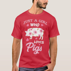 Camiseta Apenas Uma Menina Que Ama As Mulheres Suínas 3457