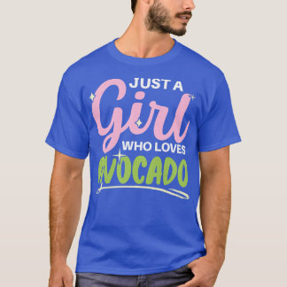 Camiseta Apenas Uma Menina Que Ama Avocado Aover Guac Guaca