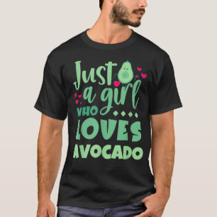 Camiseta Apenas Uma Menina Que Ama Avocado Engraçado Amante