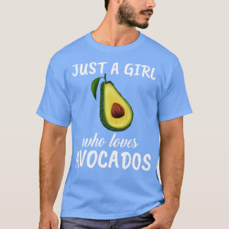 Camiseta Apenas Uma Menina Que Ama Avocados