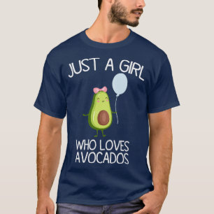Camiseta Apenas Uma Menina Que Ama Avocados Engraçados Engr