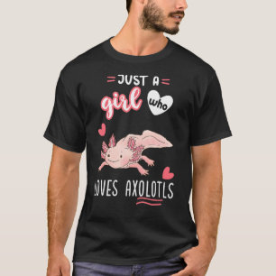 Camiseta Apenas Uma Menina Que Ama Axolotls 1