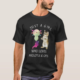 Camiseta Apenas Uma Menina Que Ama Axolotls E Gatos Cute Ax
