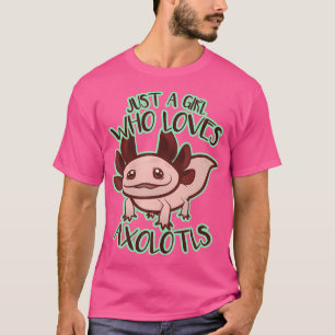 Camiseta Apenas Uma Menina Que Ama Axolotls Kawaii Salamand