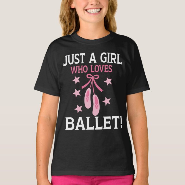 Camiseta Apenas Uma Menina Que Ama Balé De Dança (Frente)