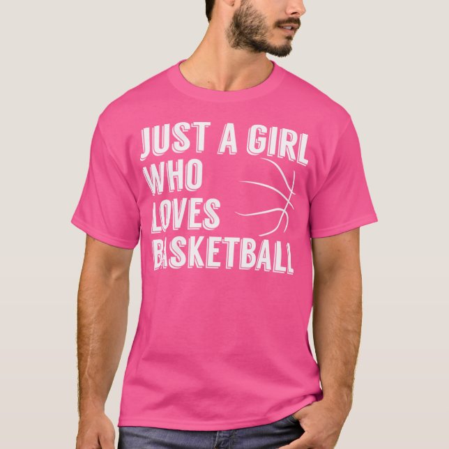 Camiseta Apenas Uma Menina Que Ama Basquete (Frente)