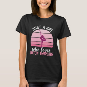 Camiseta Apenas Uma Menina Que Ama Baton Twirling Mães De G