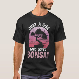 Camiseta Apenas Uma Menina Que Ama Bonsai Tree Japonês Bons