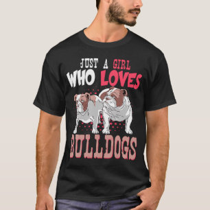 Camiseta Apenas Uma Menina Que Ama Bulldog Twin American Bu