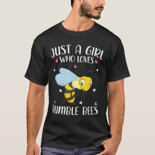 Camiseta Apenas Uma Menina Que Ama Bumble Bees Para Mulher