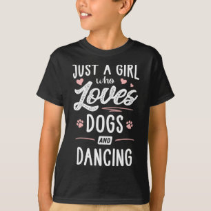 Camiseta Apenas Uma Menina Que Ama Cachorros E Dançando Cac